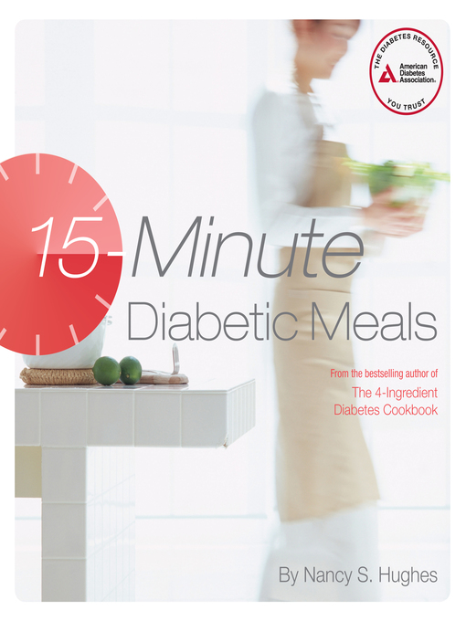 Title details for 15-Minute Diabetic Meals by Nancy S. Hughes - Available
